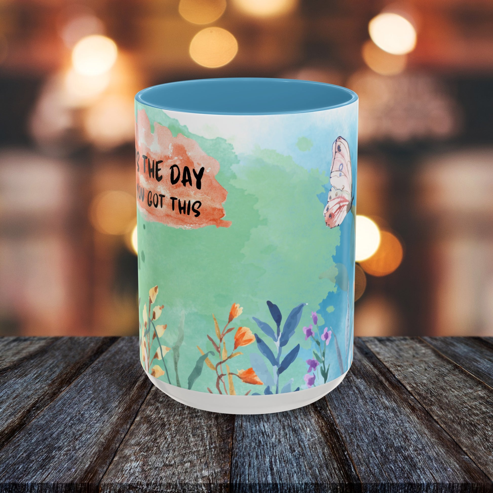 "Todays The Day, You Got This" Accent Coffee Mug (11, 15oz)